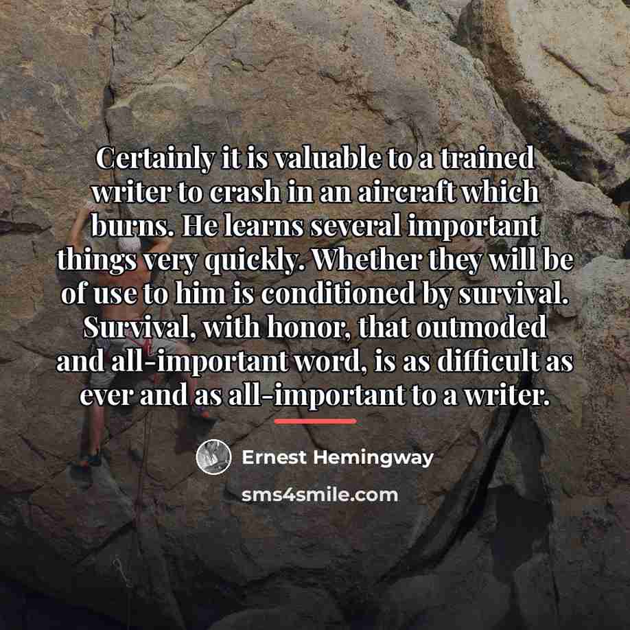 “Certainly it is valuable to a trained writer to crash…” quote by Ernest Hemingway
