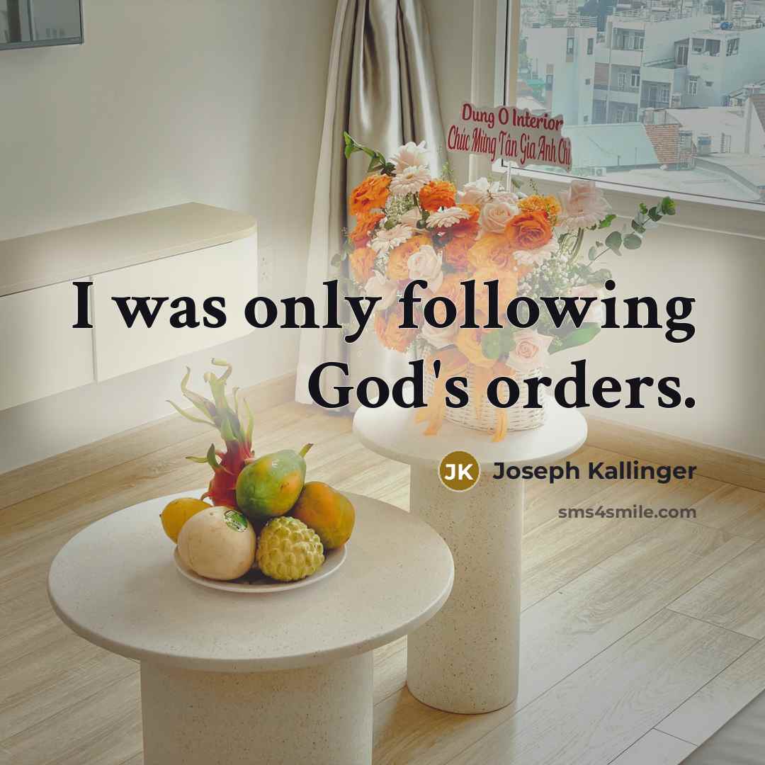 “I was only following God's orders.…” quote by Joseph Kallinger