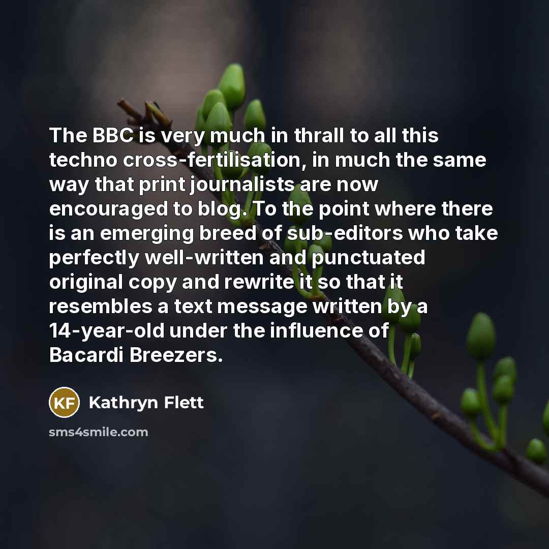 “The BBC is very much in thrall to all this…” quote by Kathryn Flett