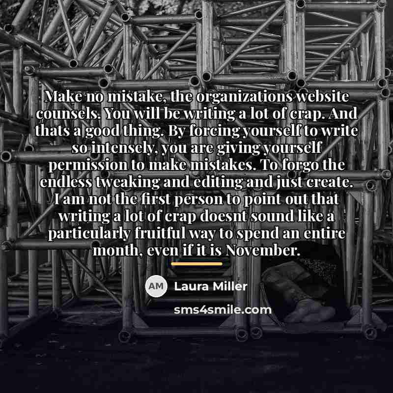 “Make no mistake, the organizations website counsels. You will be…” quote by Laura Miller
