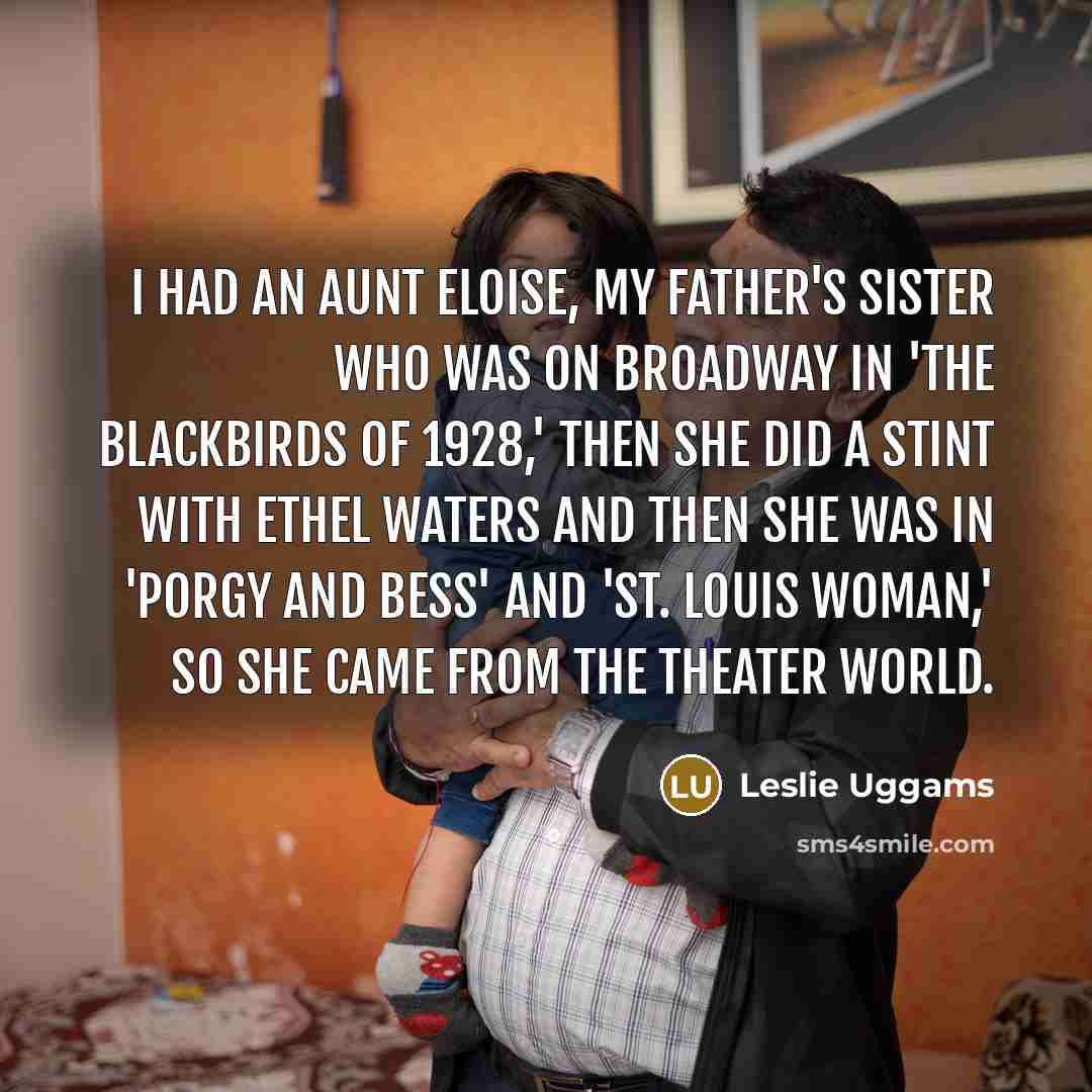 “I had an aunt Eloise, my father's sister who was…” quote by Leslie Uggams