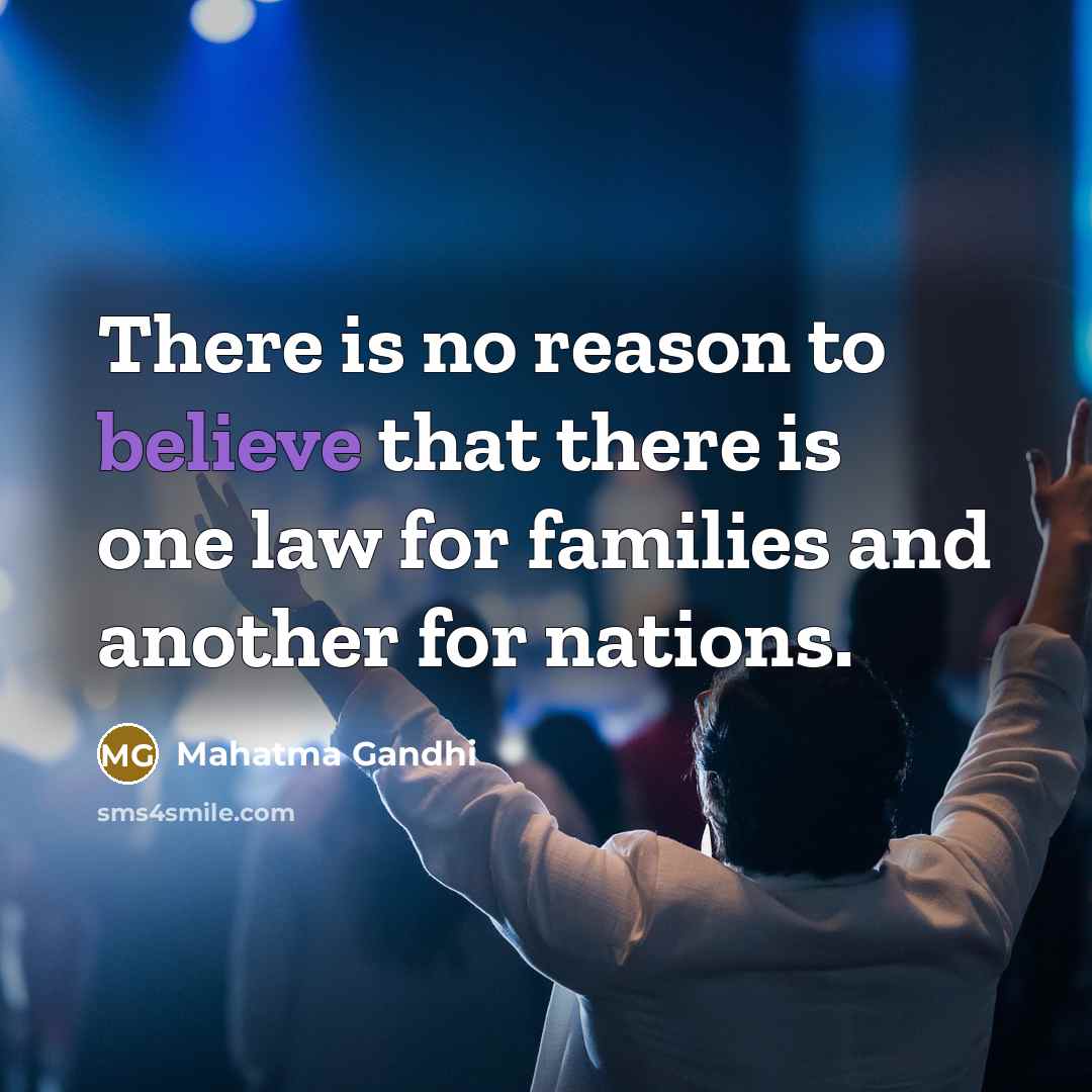 “There is no reason to believe that there is one…” quote by Mahatma Gandhi