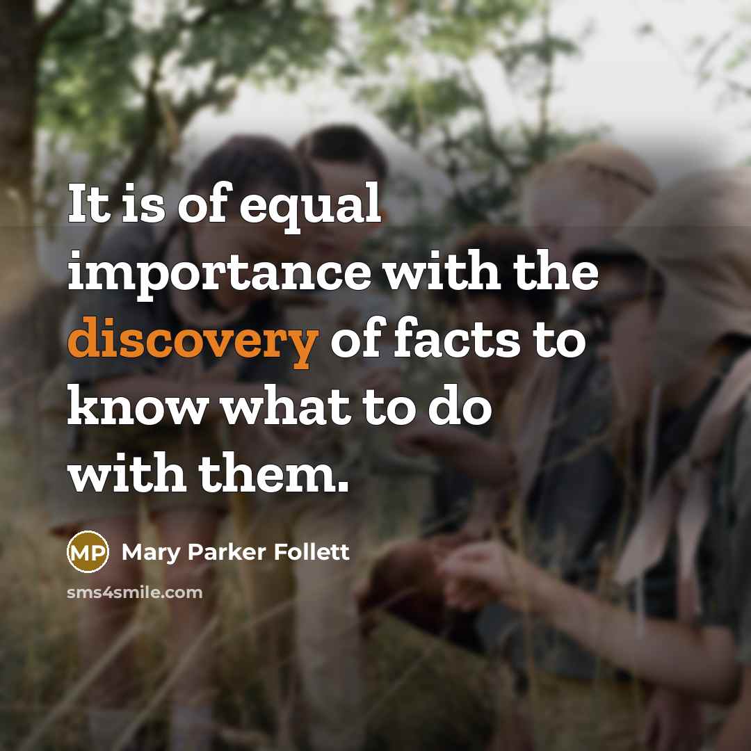 “It is of equal importance with the discovery of facts…” quote by Mary Parker Follett