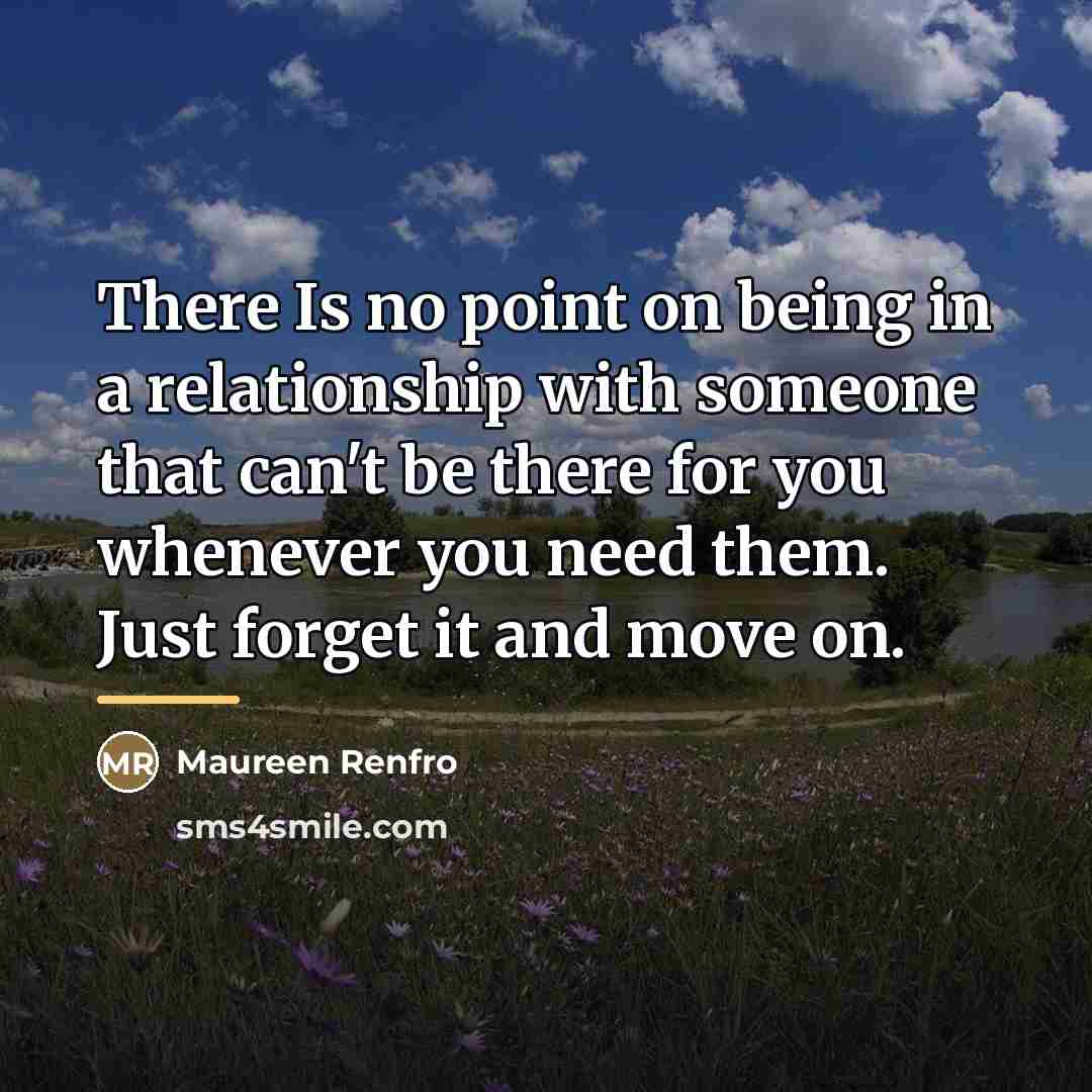 “There Is no point on being in a relationship with…” quote by Maureen Renfro