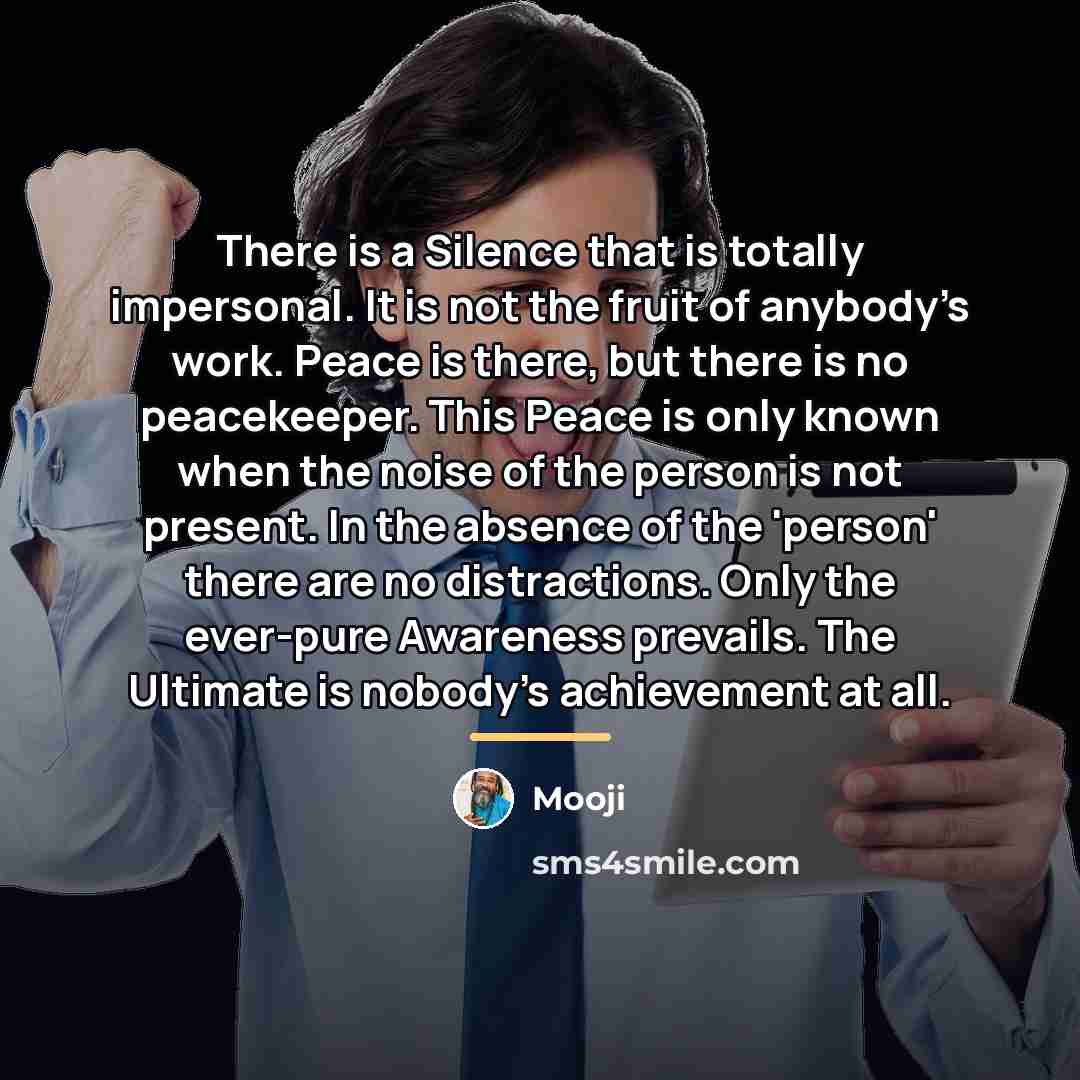 “There is a Silence that is totally impersonal. It is…” quote by Mooji