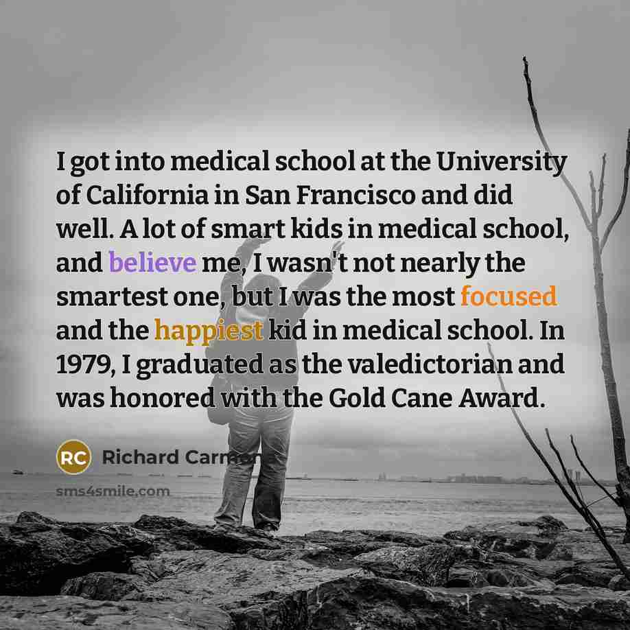 “I got into medical school at the University of California…” quote by Richard Carmona