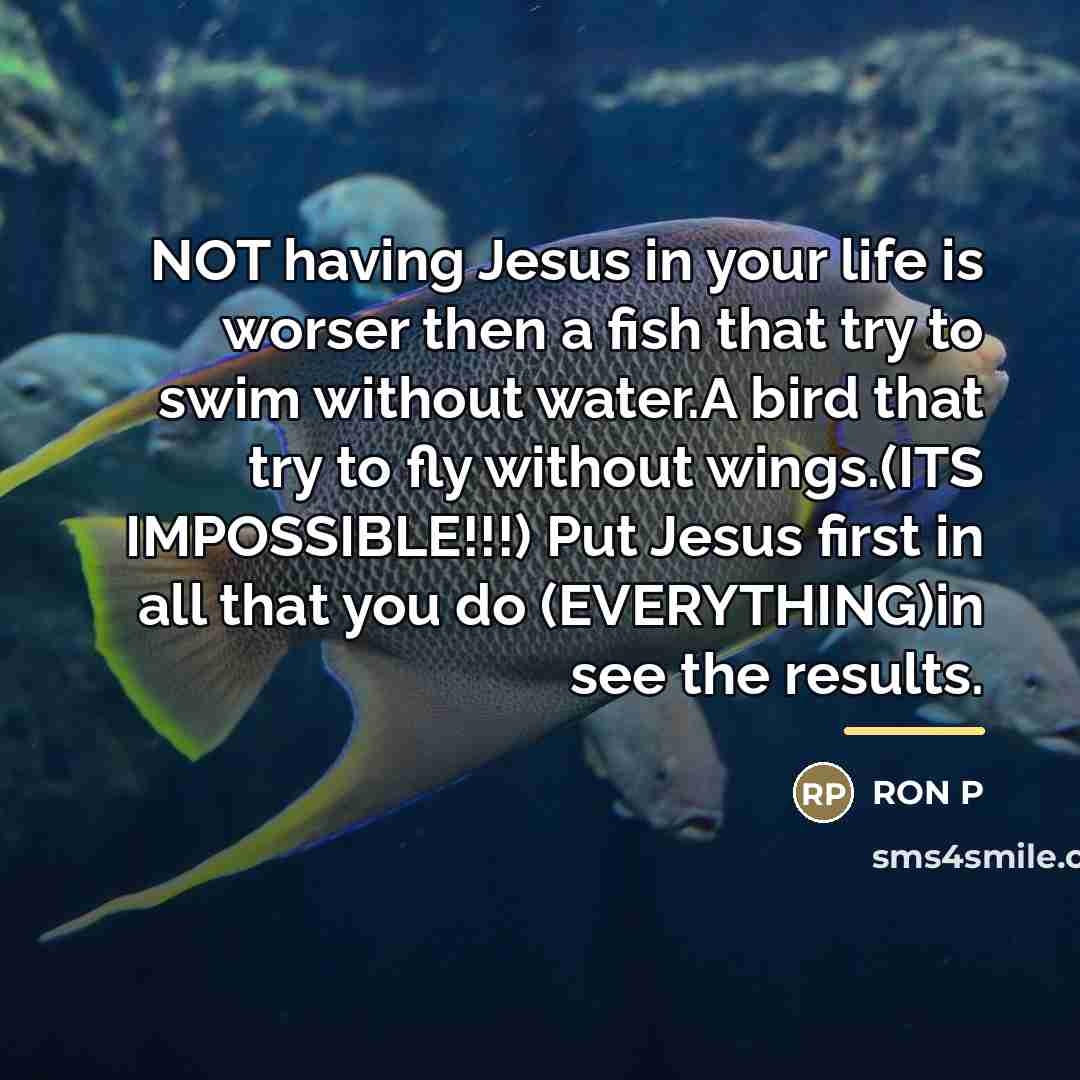 “NOT having Jesus in your life is worser then a…” quote by Anonymous