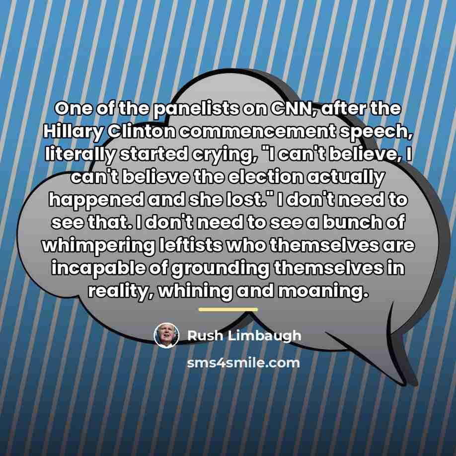 “One of the panelists on CNN, after the Hillary Clinton…” quote by Rush Limbaugh