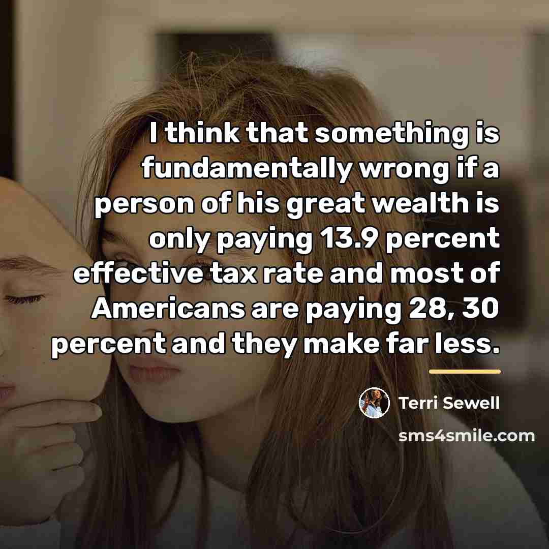 “I think that something is fundamentally wrong if a person…” quote by Terri Sewell
