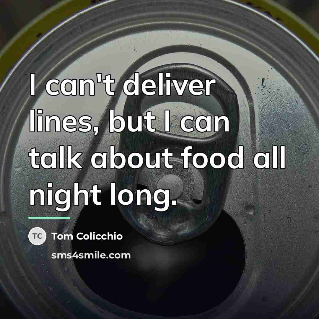 “I can't deliver lines, but I can talk about food…” quote by Tom Colicchio