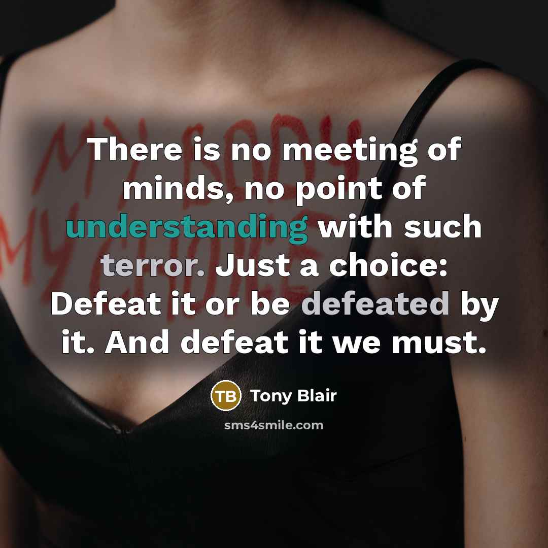 “There is no meeting of minds, no point of understanding…” quote by Tony Blair