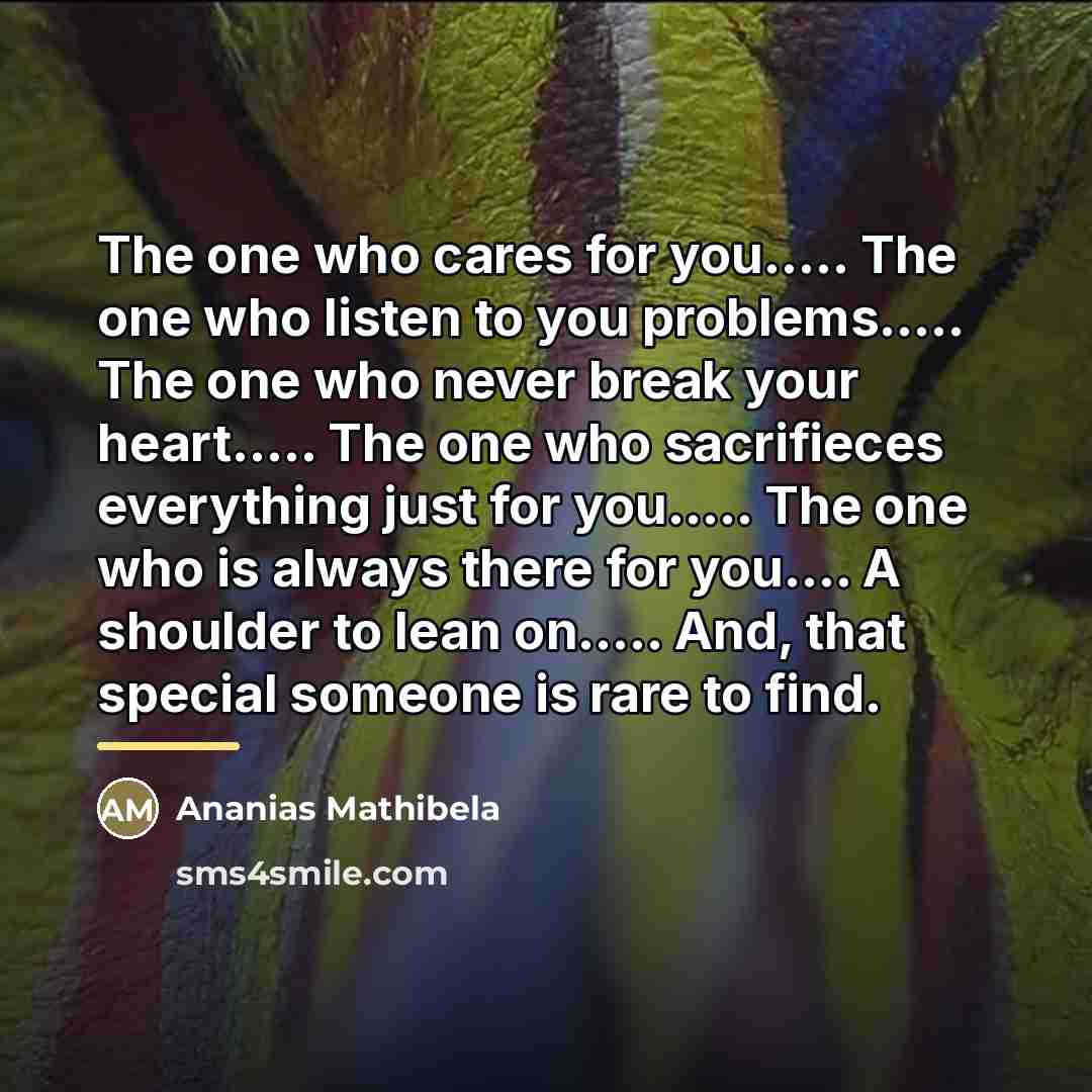 “The one who cares for you..... The one who listen…” quote by Ananias Mathibela