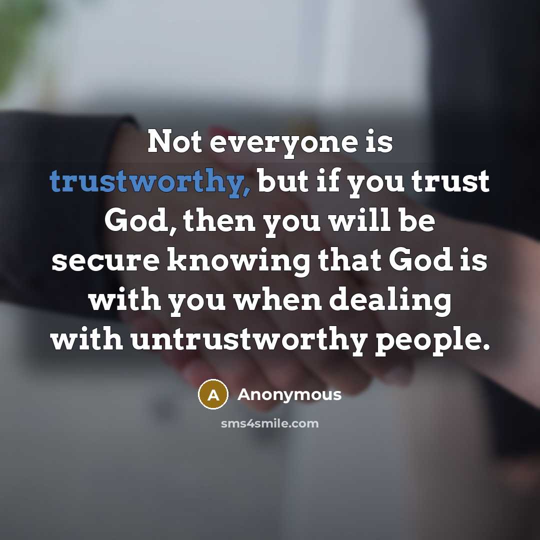 “Not everyone is trustworthy, but if you trust God, then…” quote by Anonymous