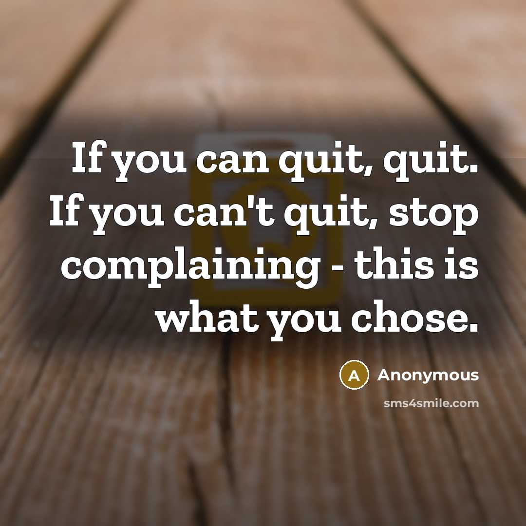 “If you can quit, quit. If you can't quit, stop…” quote by Anonymous