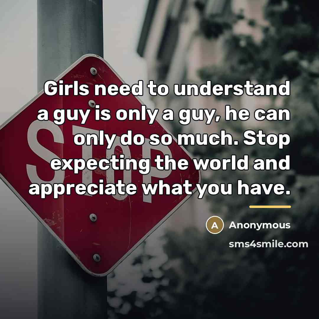 “Girls need to understand a guy is only a guy,…” quote by Anonymous