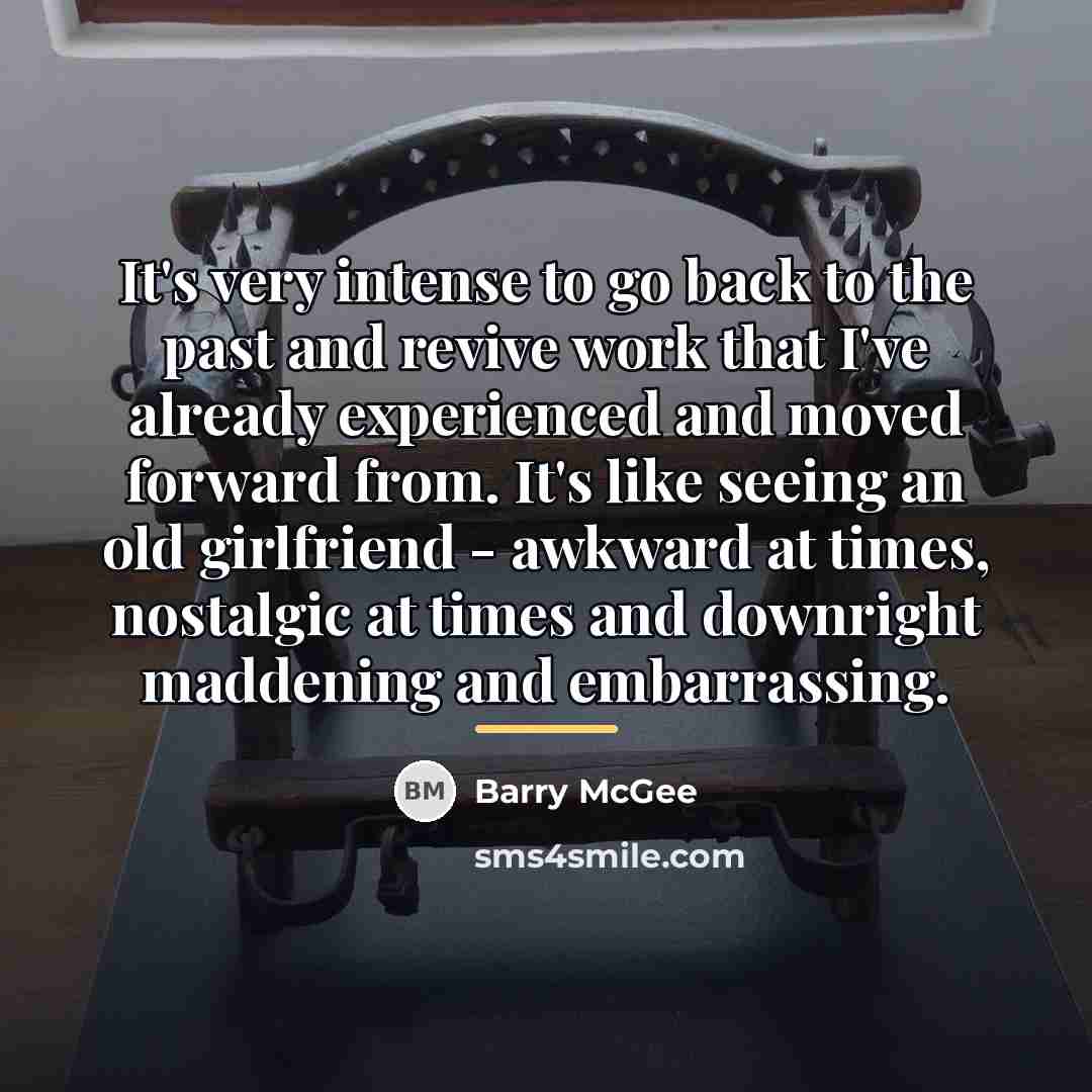 “It's very intense to go back to the past and…” quote by Barry McGee
