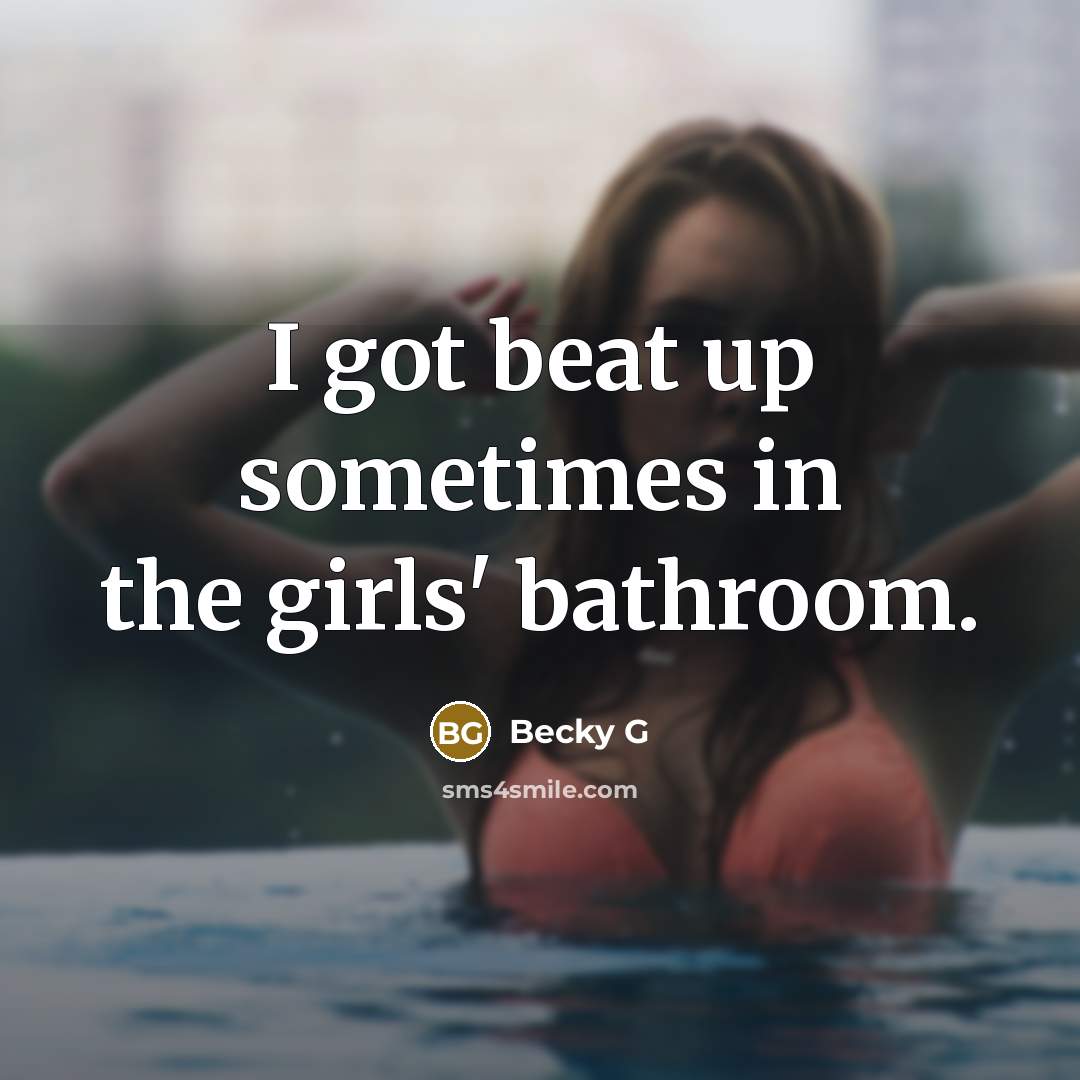 “I got beat up sometimes in the girls' bathroom.…” quote by Becky G