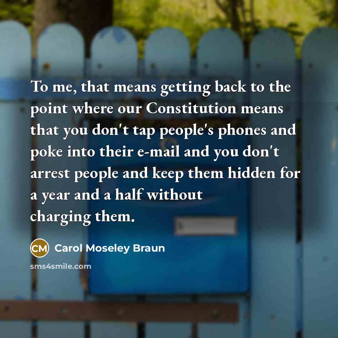 “To me, that means getting back to the point where…” quote by Carol Moseley Braun