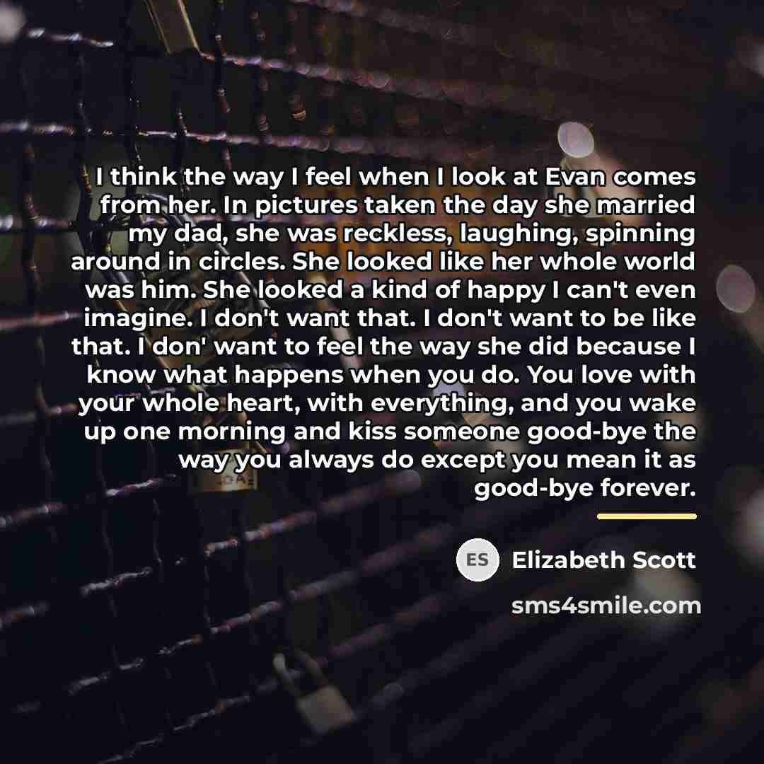 “I think the way I feel when I look at…” quote by Elizabeth Scott