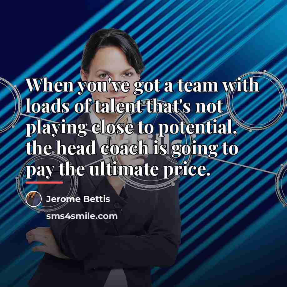 “When you've got a team with loads of talent that's…” quote by Jerome Bettis