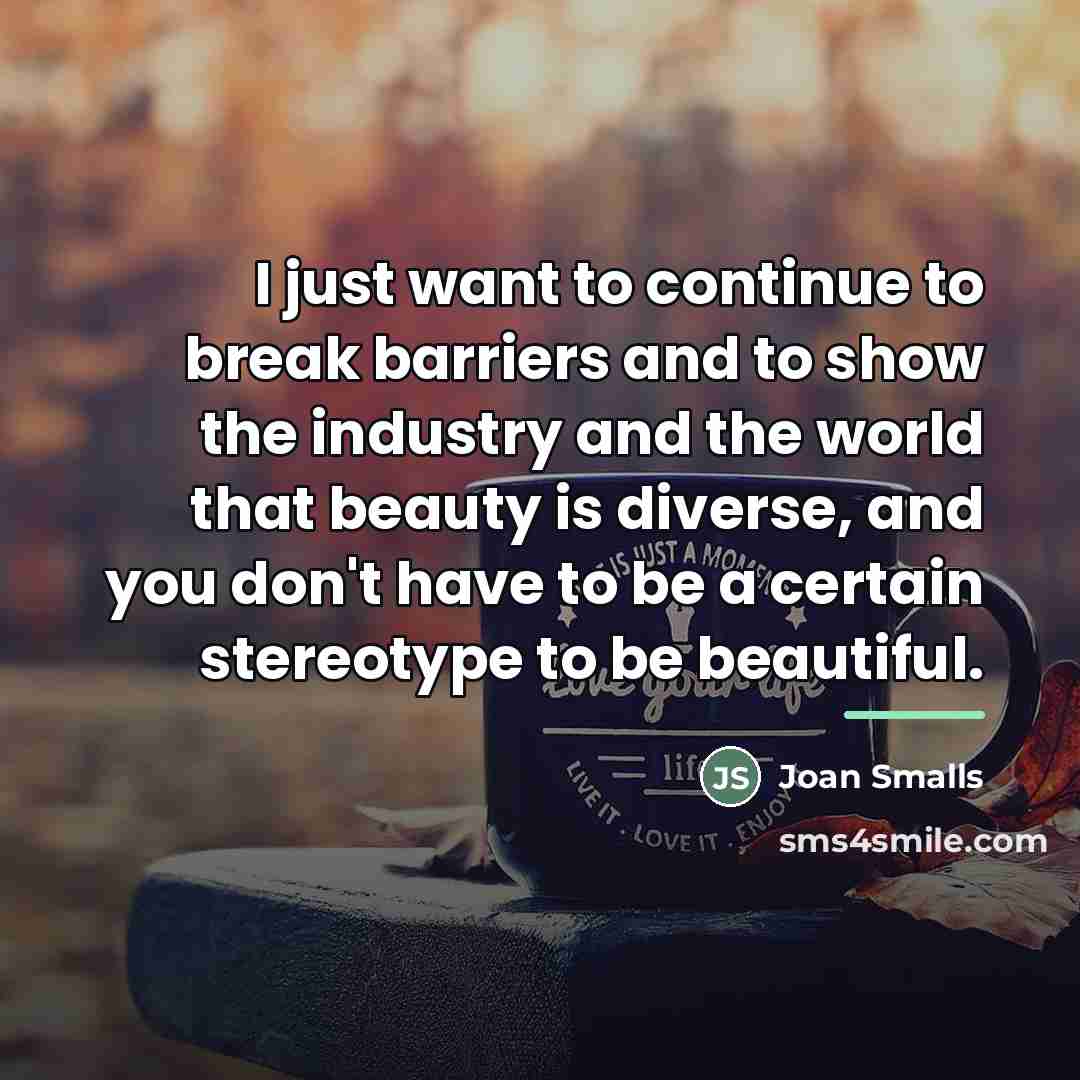 “I just want to continue to break barriers and to…” quote by Joan Smalls