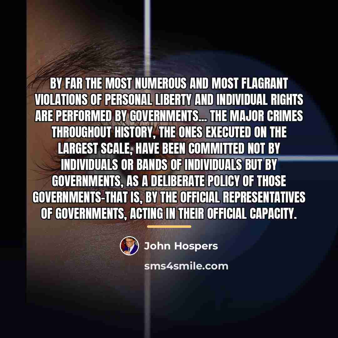 “By far the most numerous and most flagrant violations of…” quote by John Hospers