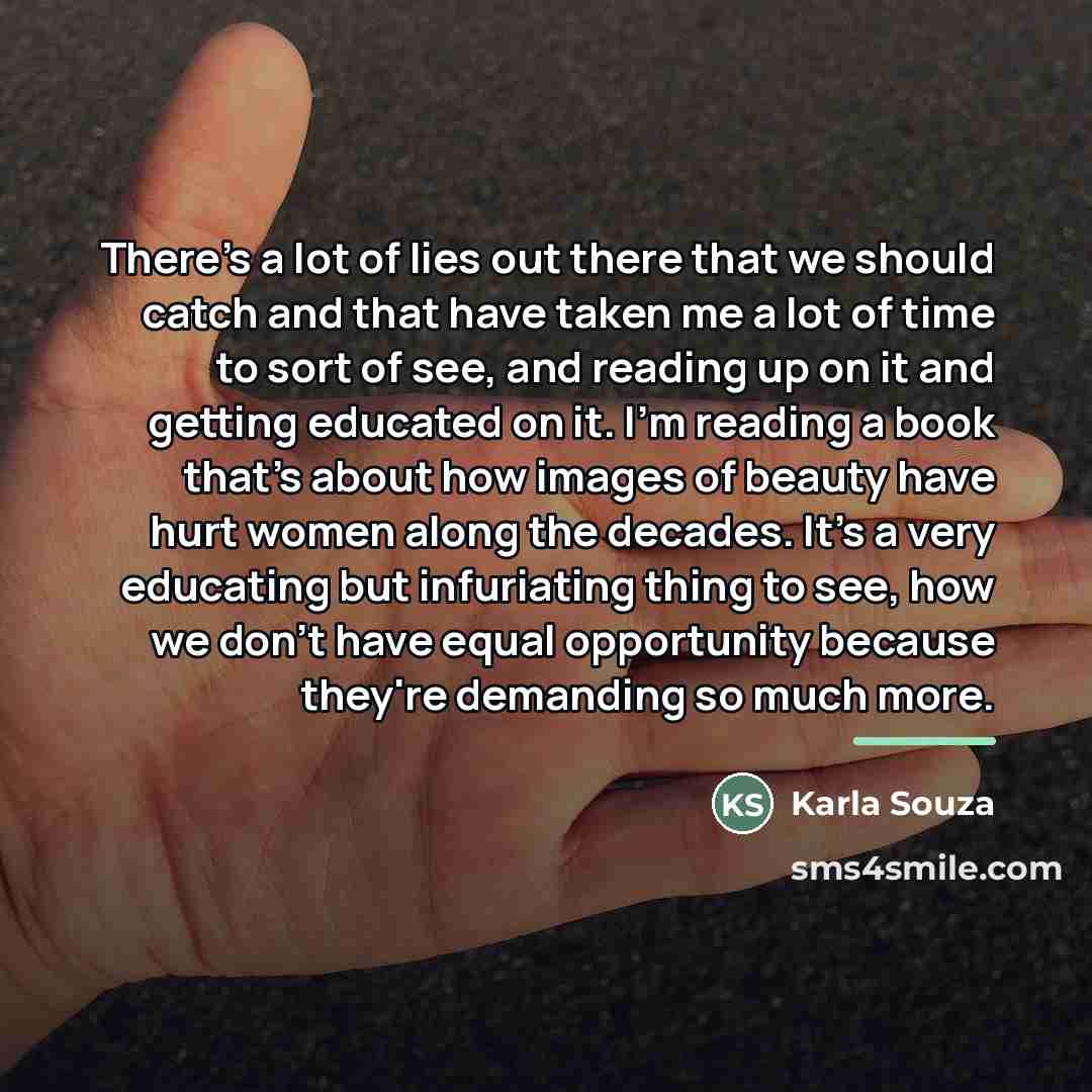 “There's a lot of lies out there that we should…” quote by Karla Souza