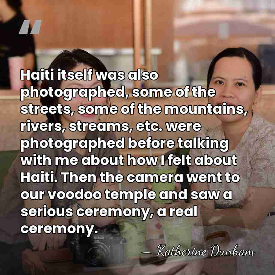Haiti itself was also photographed, some of the streets, some of the&hellip; - Katherine Dunham