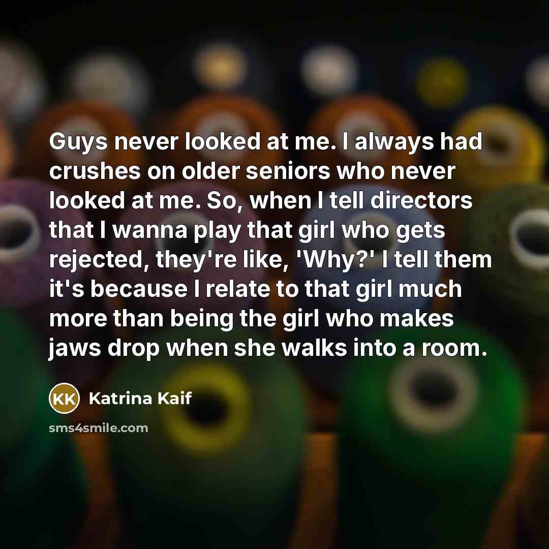 “Guys never looked at me. I always had crushes on…” quote by Katrina Kaif