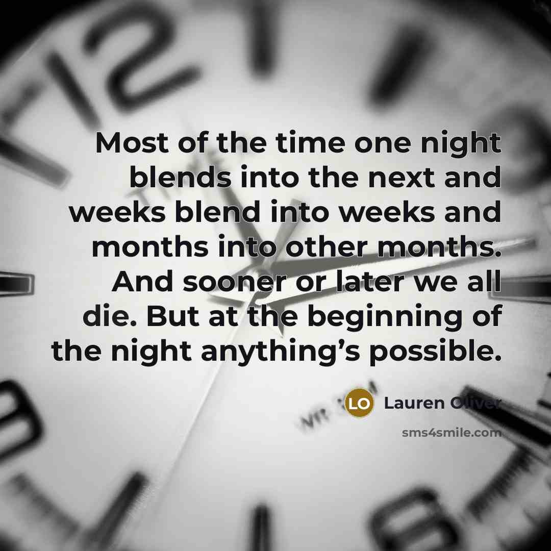 “Most of the time one night blends into the next…” quote by Lauren Oliver
