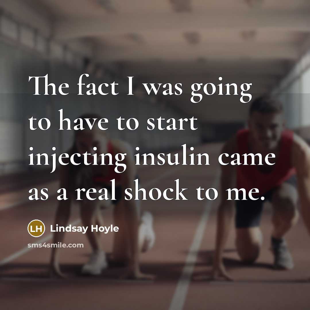 “The fact I was going to have to start injecting…” quote by Lindsay Hoyle