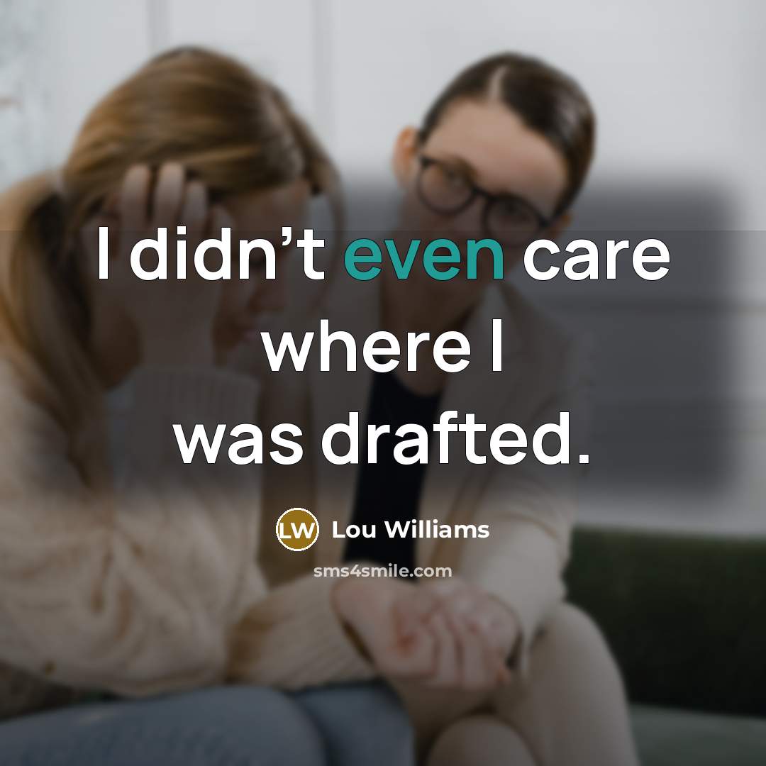 “I didn't even care where I was drafted.…” quote by Lou Williams