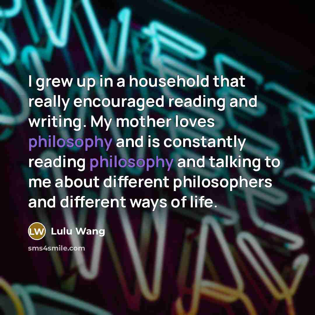 “I grew up in a household that really encouraged reading…” quote by Lulu Wang