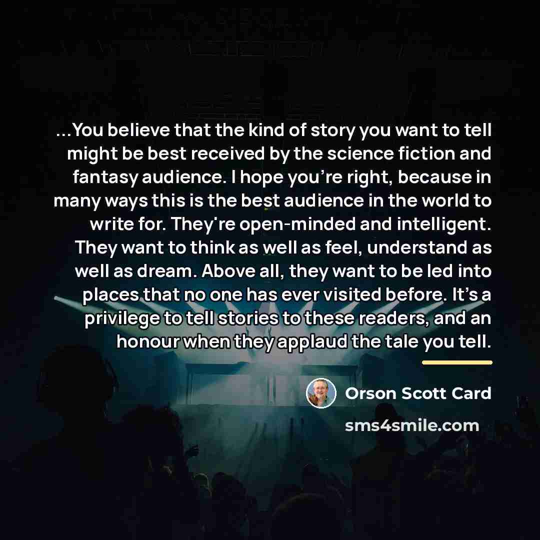 “...You believe that the kind of story you want to…” quote by Orson Scott Card