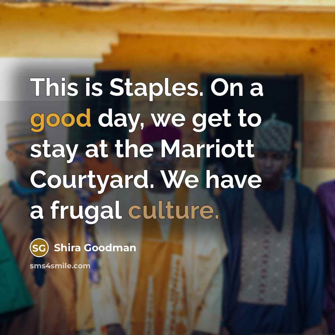 “This is Staples. On a good day, we get to…” quote by Shira Goodman