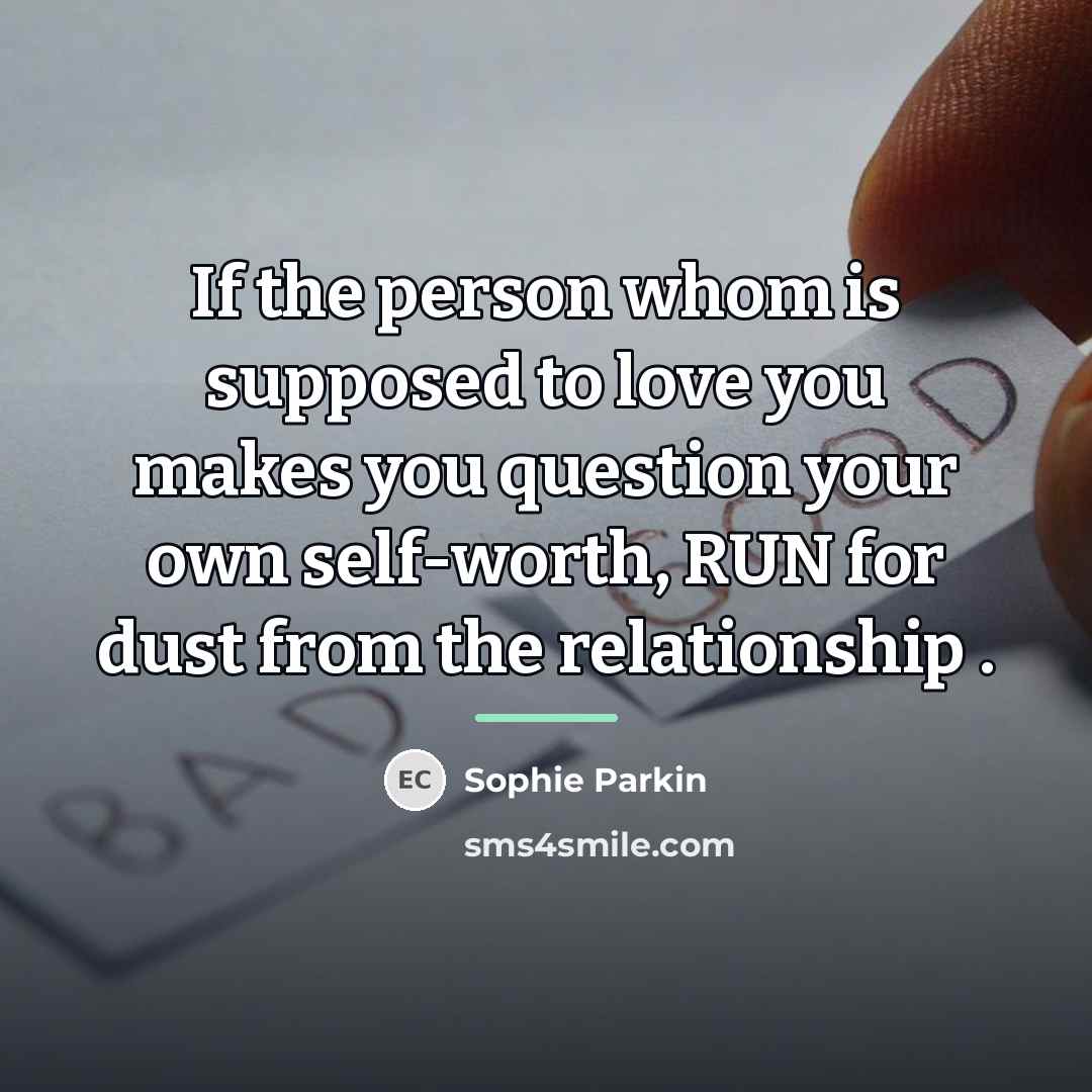 “If the person whom is supposed to love you makes…” quote by Sophie Parkin