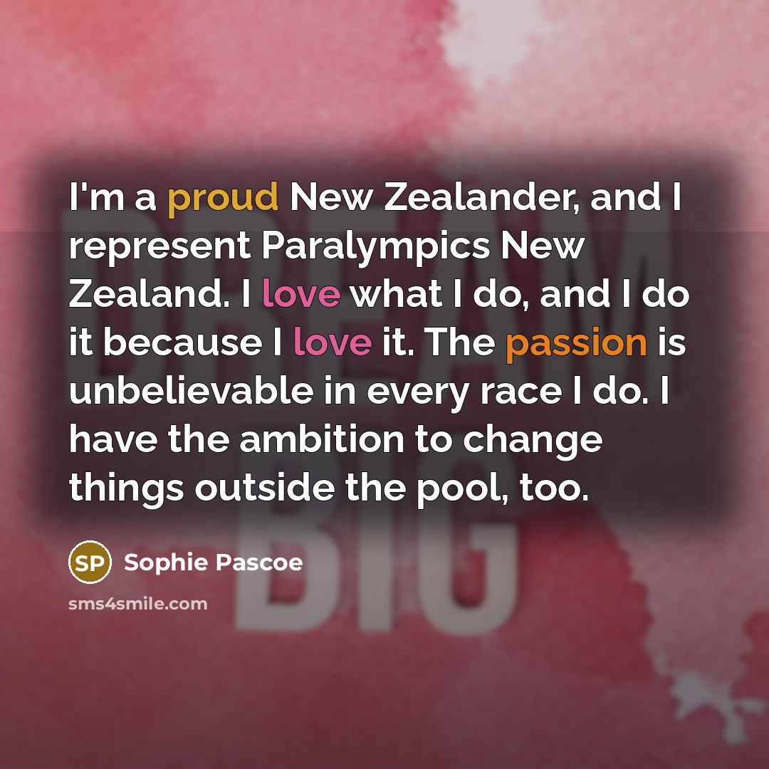 “I'm a proud New Zealander, and I represent Paralympics New…” quote by Sophie Pascoe