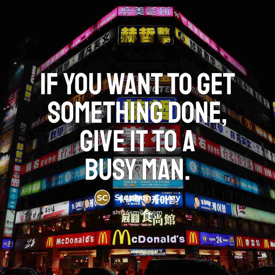 “If you want to get something done, give it to…” quote by Stephen Covey