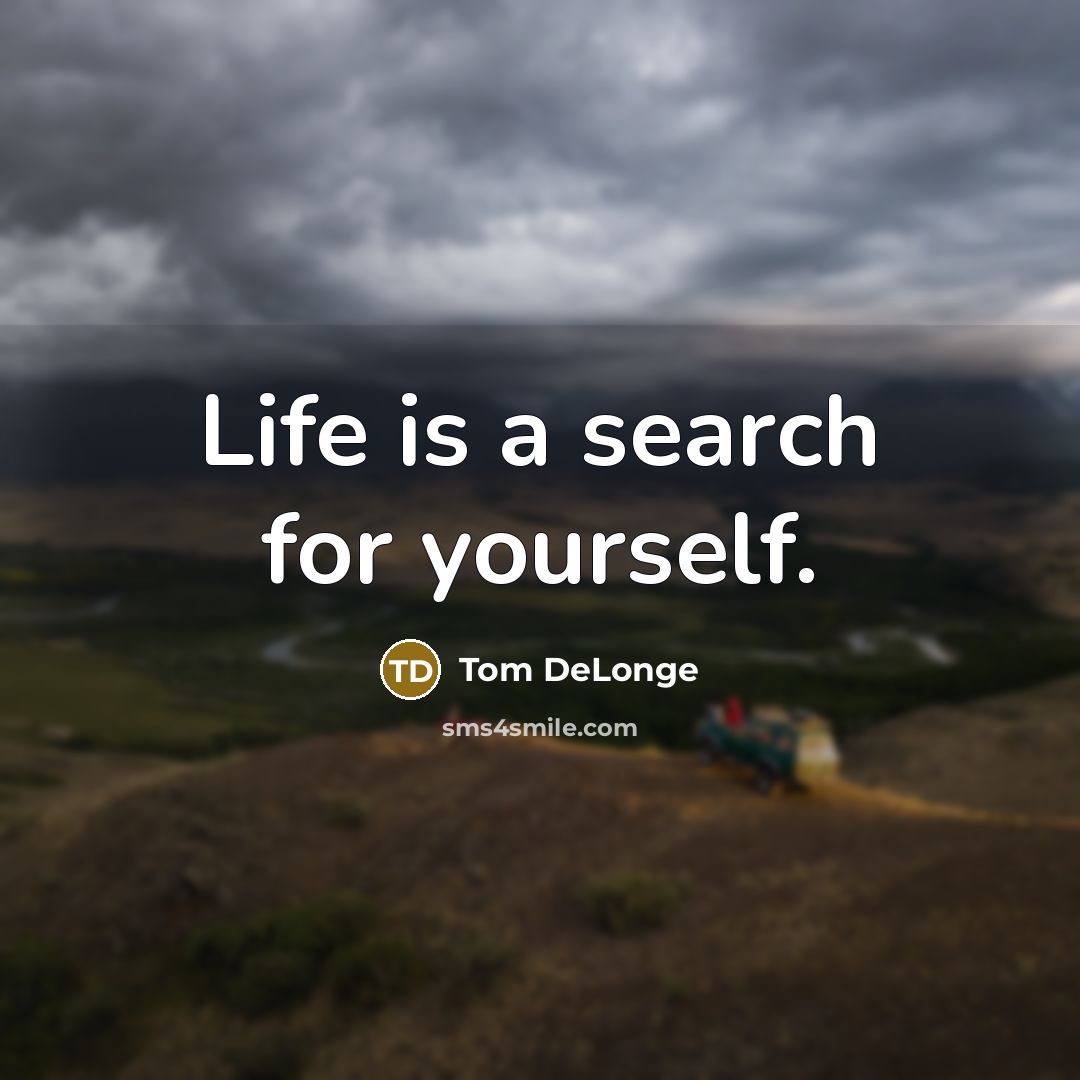 “Life is a search for yourself.…” quote by Tom DeLonge