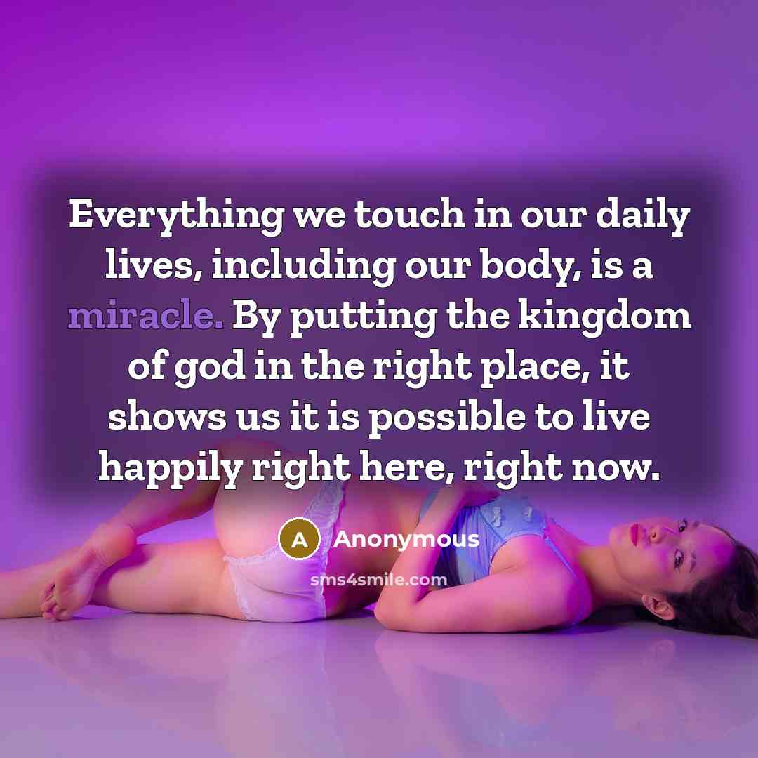 “Everything we touch in our daily lives, including our body,…” quote by Anonymous
