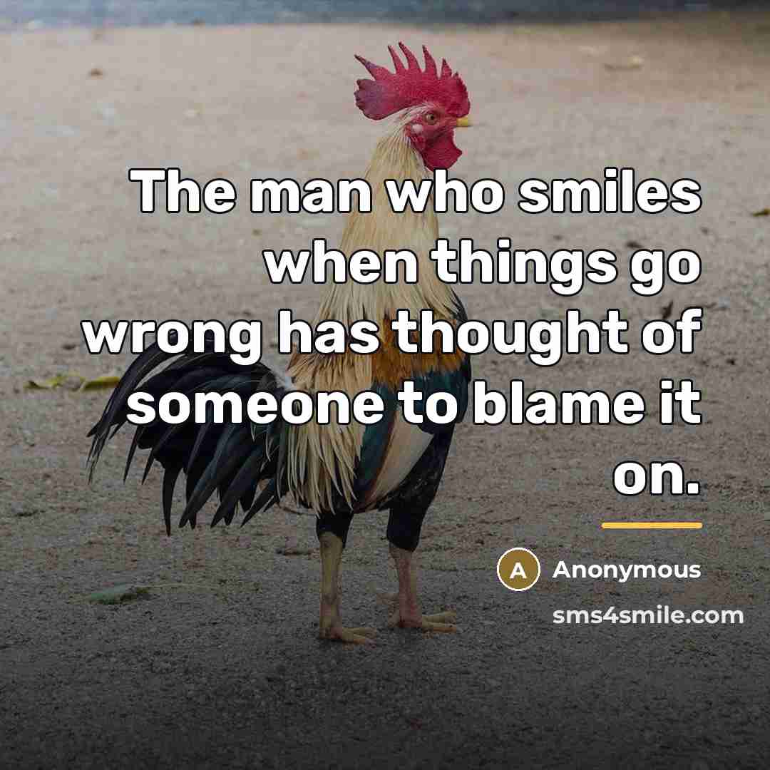 “The man who smiles when things go wrong has thought…” quote by Anonymous