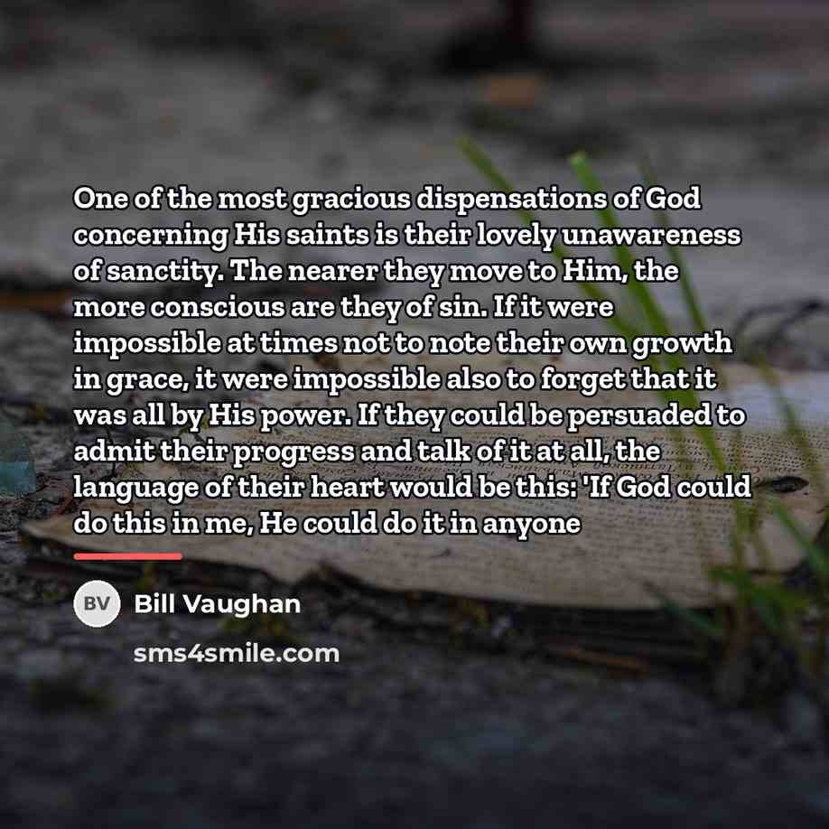 “One of the most gracious dispensations of God concerning His…” quote by Bill Vaughan