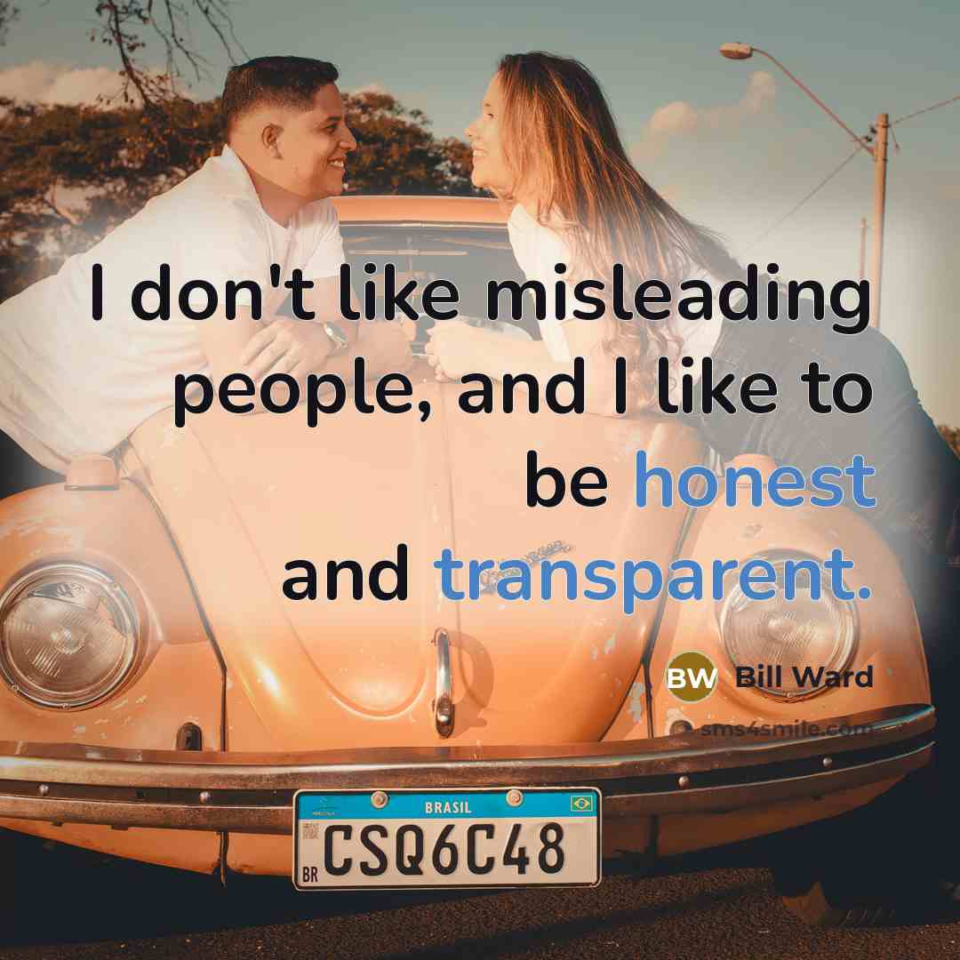 “I don't like misleading people, and I like to be…” quote by Bill Ward