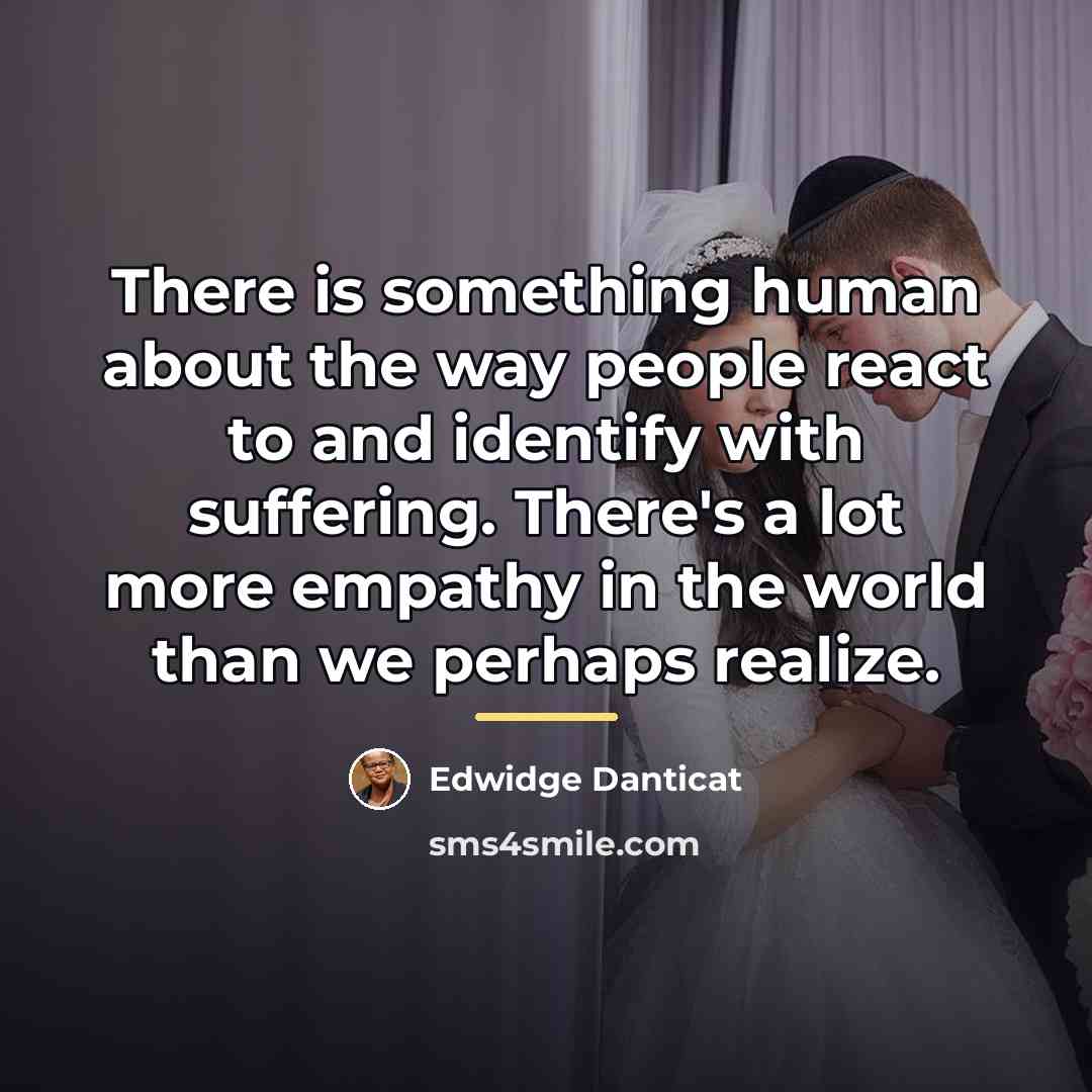 “There is something human about the way people react to…” quote by Edwidge Danticat