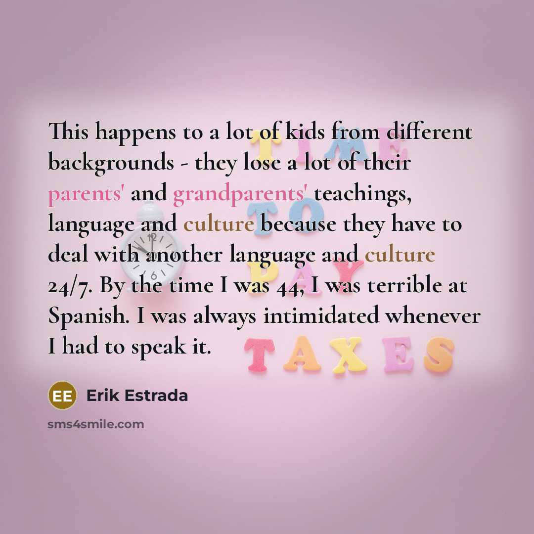 “This happens to a lot of kids from different backgrounds…” quote by Erik Estrada