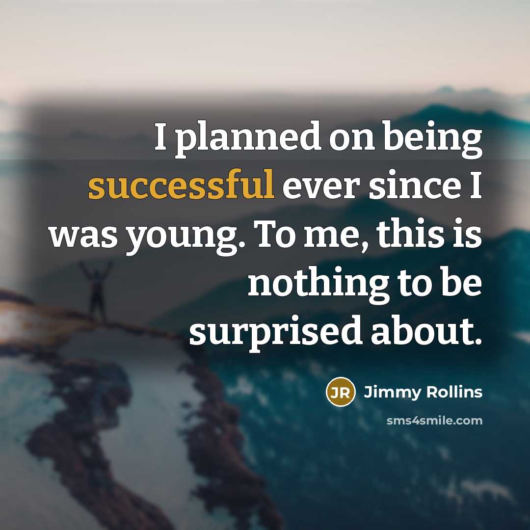 “I planned on being successful ever since I was young.…” quote by Jimmy Rollins