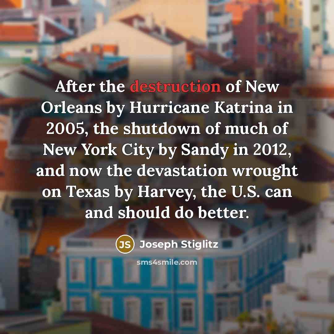 “After the destruction of New Orleans by Hurricane Katrina in…” quote by Joseph Stiglitz