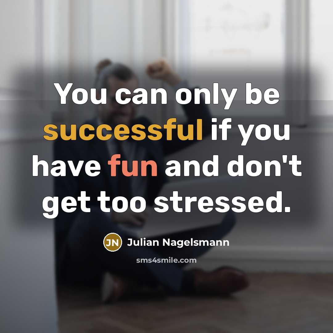 “You can only be successful if you have fun and…” quote by Julian Nagelsmann