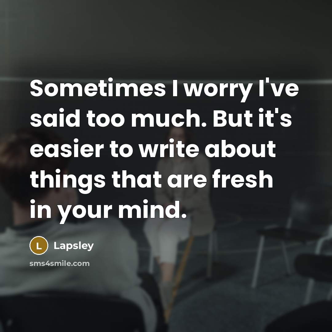 “Sometimes I worry I've said too much. But it's easier…” quote by Lapsley