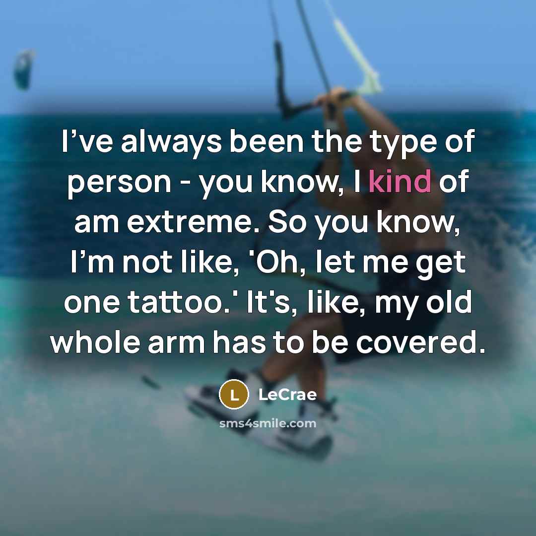 “I've always been the type of person - you know,…” quote by Lecrae